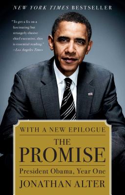 Promise: President Obama, Year One - Jonathan Alter