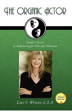 Coperta cărții 'The Organic Actor - Lori S. Wyman'