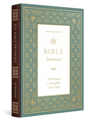 ESV Bible Promises: 700 Passages to Strengthen Your Faith (Trutone, Brown) - Douglas Sean O'donnell