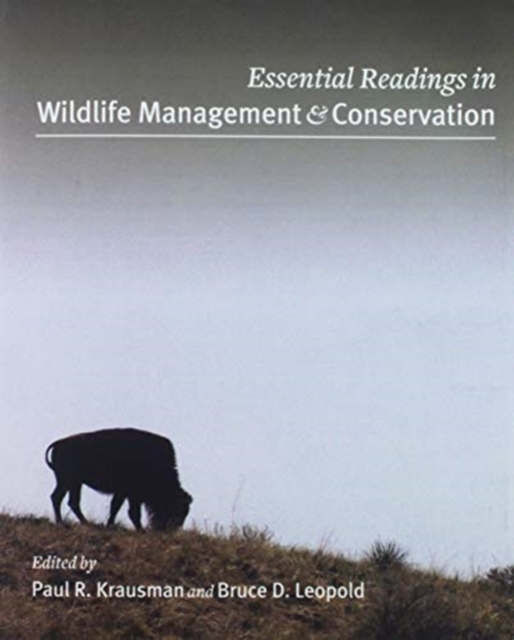 Essential Readings in Wildlife Management & Conservation - Paul R. Krausman