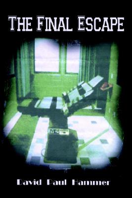 The Final Escape - David Paul Hammer
