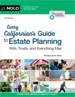 Every Californian's Guide to Estate Planning: Wills, Trust & Everything Else - Liza W. Hanks
