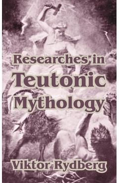 Coperta cărții 'Researches in Teutonic Mythology - Viktor Rydberg'