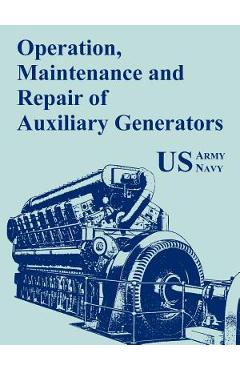 Coperta cărții 'Operation, Maintenance and Repair of Auxiliary Generators - U S Army'