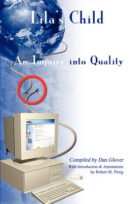 Lila's Child: An Inquiry into Quality - Dan Glover