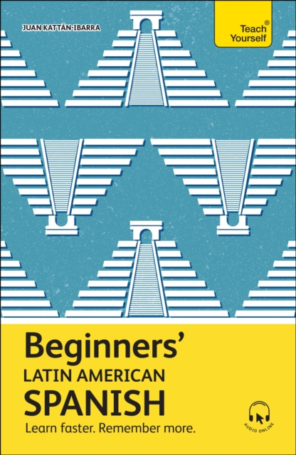 Beginners' Latin American Spanish: The Essential First Step to Learn Basic Latin American Spanish - Juan Kattan-ibarra