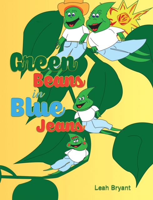 Green Beans in Blue Jeans - Leah Bryant