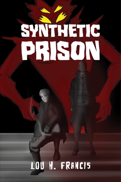 Synthetic Prison - Lou H. Francis