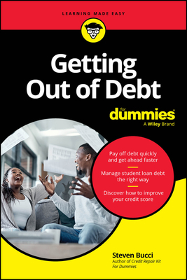 Getting Out of Debt for Dummies - Steven Bucci