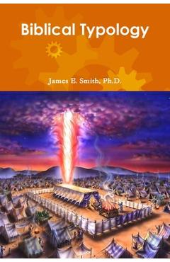 Coperta cărții 'Biblical Typology - James E. Smith'