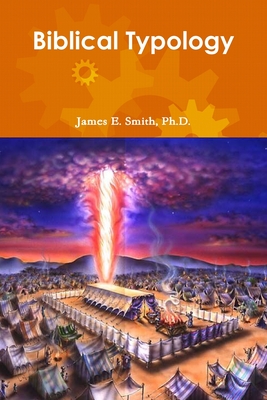 Coperta cărții 'Biblical Typology - James E. Smith'