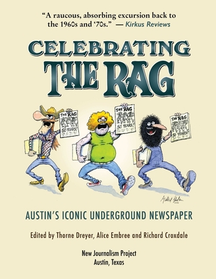 Coperta cărții 'Celebrating The Rag: Austin's Iconic Underground Newspaper - Alice Embree'