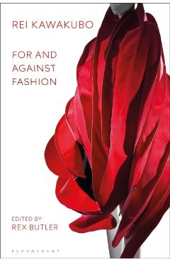 Rei Kawakubo: For and Against Fashion - Rex Butler