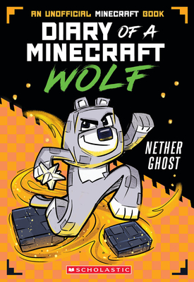 Nether Ghost (Diary of a Minecraft Wolf #3) - Winston Wolf