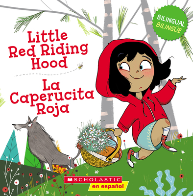 Little Red Riding Hood / La Caperucita Roja (Bilingual) - Joana Costa Knufinke