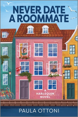 Never Date a Roommate: A Romantic Comedy - Paula Ottoni