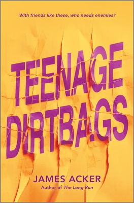 Teenage Dirtbags - James Acker