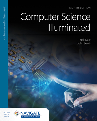 Computer Science Illuminated - Nell Dale