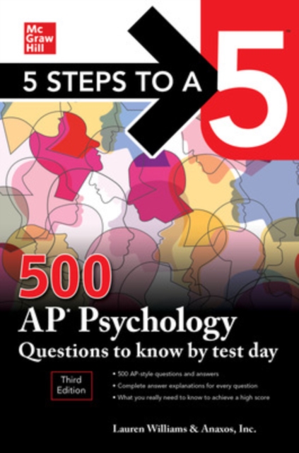 5 Steps to a 5: 500 AP Psychology Questions to Know by Test Day, Third Edition - Inc Anaxos