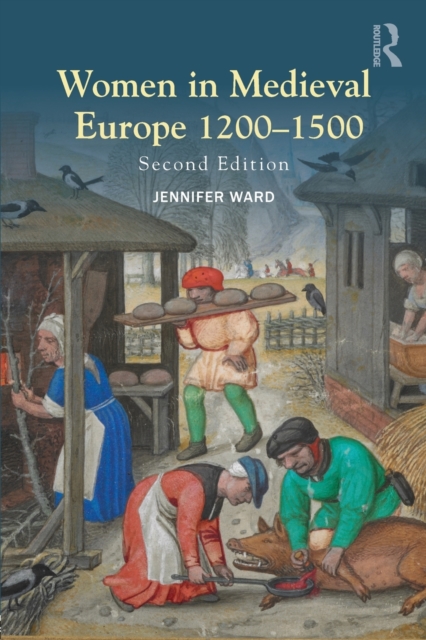 Women in Medieval Europe 1200-1500 - Jennifer Ward