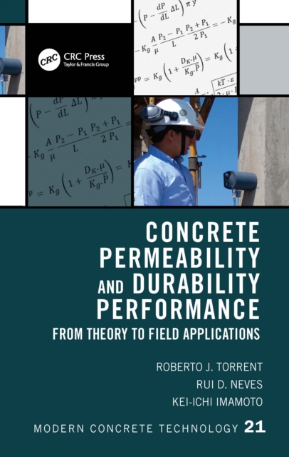 Concrete Permeability and Durability Performance: From Theory to Field Applications - Roberto J. Torrent