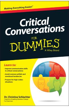 Poza produsului Critical Conversations For Dummies - Christina Tangora Schlachter
