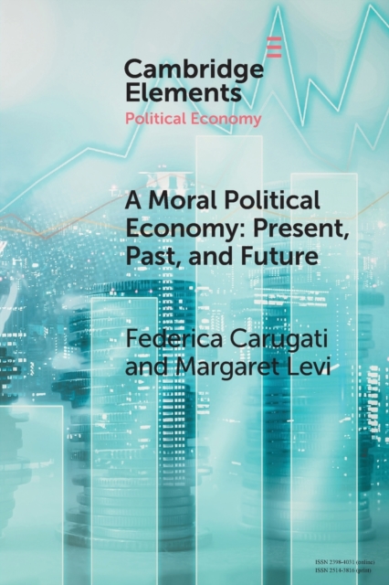 A Moral Political Economy: Present, Past, and Future - Federica Carugati