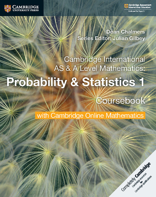 Cambridge International as & a Level Mathematics Probability & Statistics 1 Coursebook with Cambridge Online Mathematics (2 Years) - Dean Chalmers