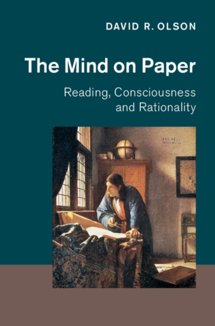 The Mind on Paper: Reading, Consciousness and Rationality - David R. Olson