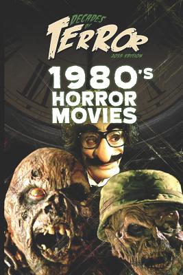Coperta cărții 'Decades of Terror 2019: 1980's Horror Movies - Steve Hutchison'