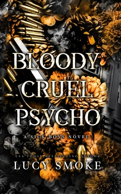 Bloody Cruel Psycho - Lucy Smoke