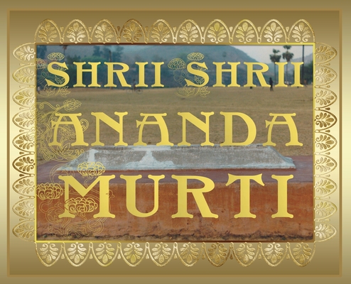 Shrii Shrii Anandamurti - Shrii Shrii Anandamurti
