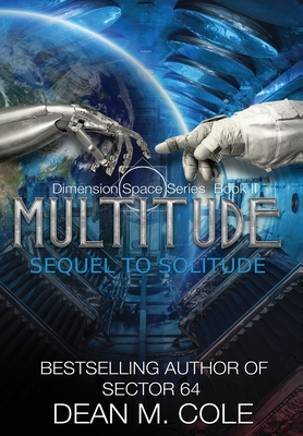 Multitude: A Post-Apocalyptic Thriller (Dimension Space Book Two) - Dean M. Cole