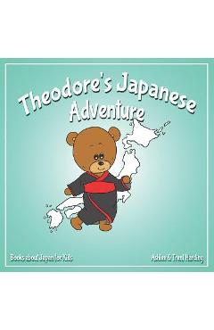 Coperta cărții 'Theodore's Japanese Adventure: Books about Japan for Kids - Trent Harding'