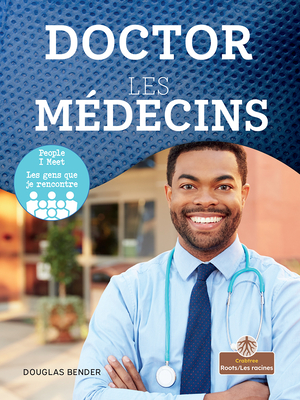 Coperta cărții 'Doctor (Les Médecins) Bilingual Eng/Fre - Douglas Bender'