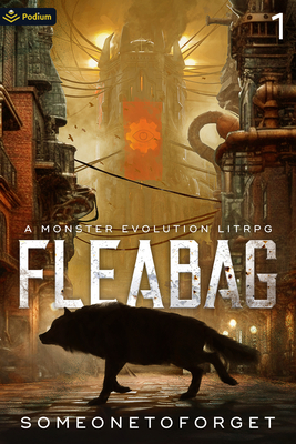 Fleabag: A Monster Evolution LitRPG - Someonetoforget