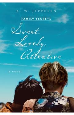 Coperta cărții 'Sweet, Lovely, Attentive - K. W. Jeppesen'