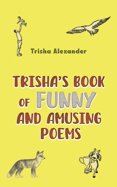 Trisha's Book of Funny and Amusing Poems - Trisha Alexander