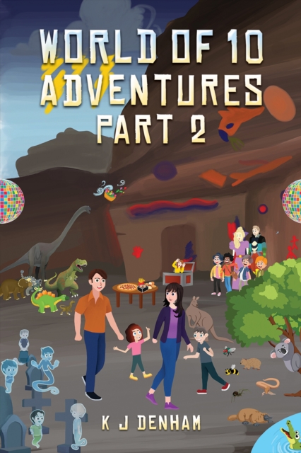 World of 10 Adventures Part 2 - K. J. Denham