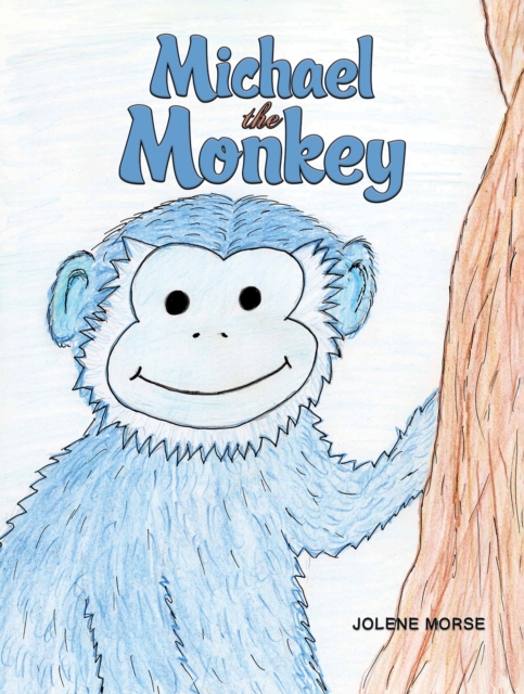 Michael the Monkey - Jolene Morse