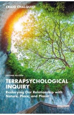 Coperta cărții 'Terrapsychological Inquiry: Restorying Our Relationship with Nature, Place, and Planet - Craig Chalquist'