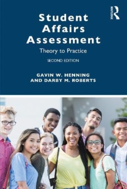 Student Affairs Assessment: Theory to Practice - Gavin W. Henning