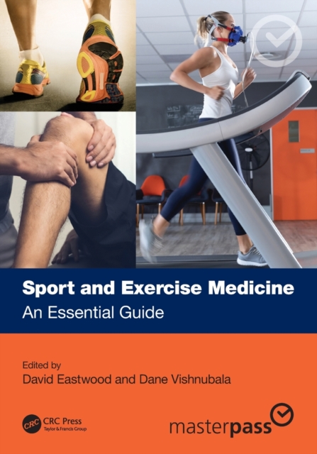 Sport and Exercise Medicine: An Essential Guide - David Eastwood