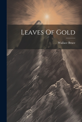 Leaves Of Gold - Wallace Bruce