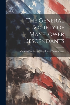 The General Society of Mayflower Descendants - General Society Of Mayflower Descenda