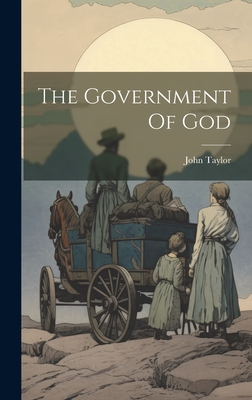 The Government Of God - John Taylor