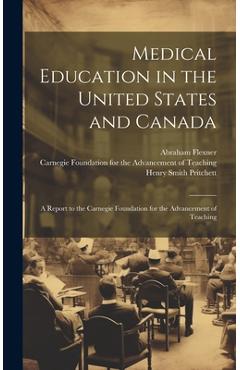 Coperta cărții 'Medical Education in the United States and Canada: A Report to the Carnegie Foundation for the Advancement of Teaching'