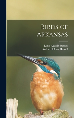 Birds of Arkansas - Louis Agassiz Fuertes