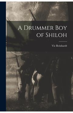 Coperta cărții 'A Drummer boy of Shiloh - Vic Reinhardt'