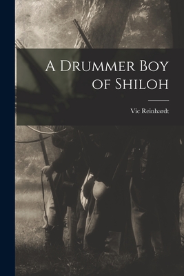 Coperta cărții 'A Drummer boy of Shiloh - Vic Reinhardt'